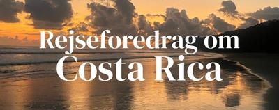 Rejseforedrag i Costa Rica