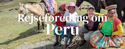 Landskab i Peru med teksten Rejseforedrag i Peru